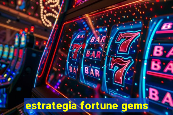 estrategia fortune gems